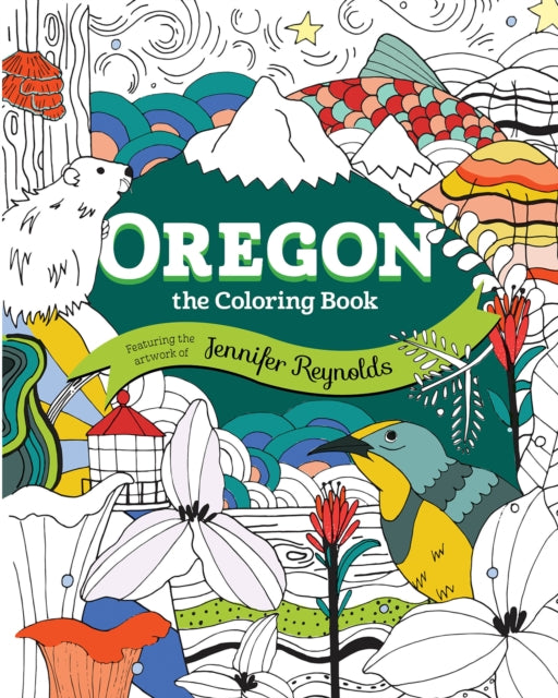 Book cover of: Oregon: The Coloring Book. By: Jennifer Reynolds