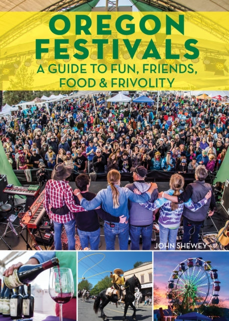 Book cover of: Oregon Festivals. By: John Shewey