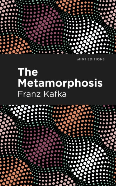 Book cover of: Metamorphosis. By: Franz Kafka