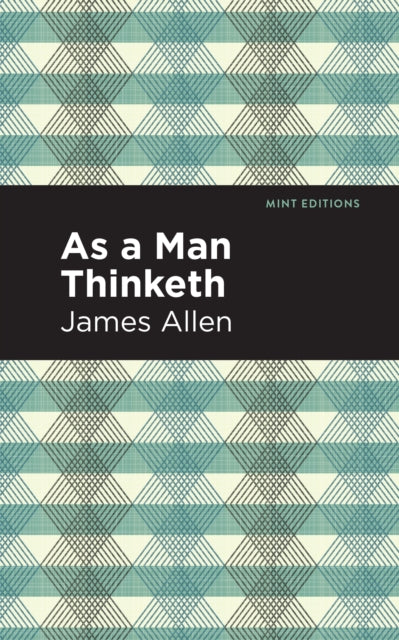 Book cover of: As A Man Thinketh. By: James Allen