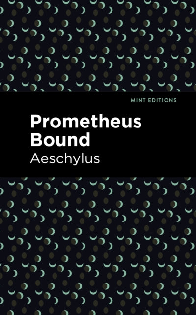 Book cover of: Prometheus Bound. By: Aeschylus