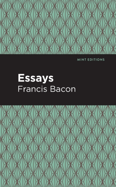 Book cover of: Essays: Francis Bacon. By: Francis Bacon