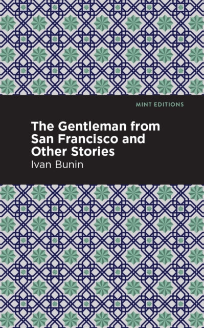 Book cover of: Gentleman from San Francisco and Other Stories. By: Иван Алексеевич Бунин