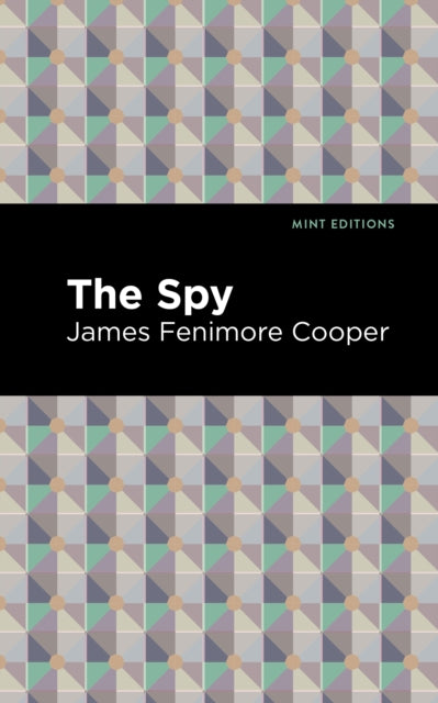 Book cover of: Spy. By: James Fenimore Cooper