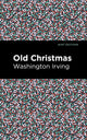 Book cover of: Old Christmas. By: Washington Irving