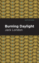 Book cover of: Burning Daylight. By: Jack London