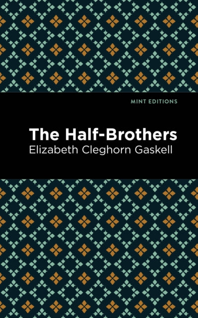 Book cover of: Half-Brothers. By: Elizabeth Cleghorn Gaskell