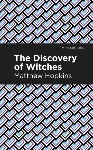 Book cover of: Discovery of Witches. By: Matthew Hopkins