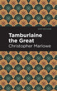 Book cover of: Tamburlaine the Great. By: Christopher Marlowe