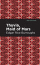 Book cover of: Thuvia, Maid of Mars. By: Edgar Rice Burroughs