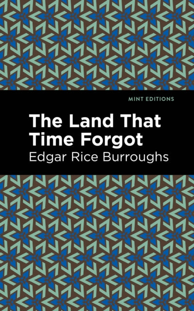 Book cover of: Land That Time Forgot. By: Edgar Rice Burroughs