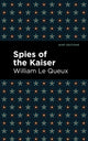 Book cover of: Spies of the Kaiser. By: William Le Queux
