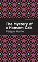 Book cover of: Mystery of a Hansom Cab. By: Fergus Hume