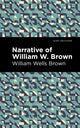 Book cover of: Narrative of William W. Brown. By: William Wells Brown