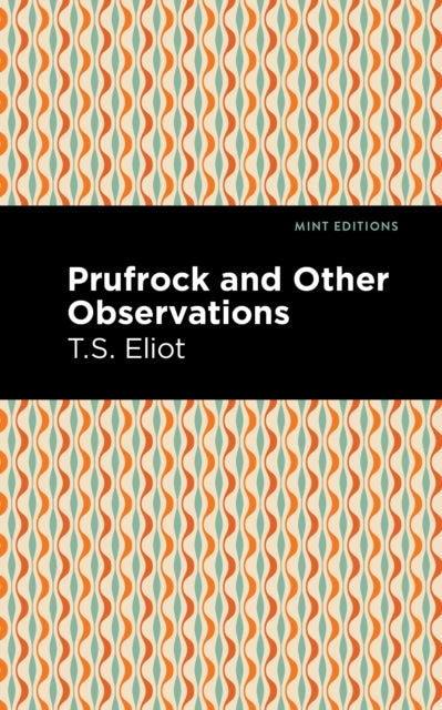 Book cover of: Prufrock and Other Observations. By: T.S. Eliot