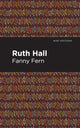 Book cover of: Ruth Hall. By: Fanny Fern