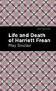 Book cover of: Life and Death of Harriett Frean. By: May Sinclair