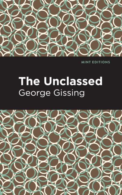 Book cover of: Unclassed. By: George Gissing