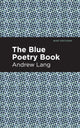 Book cover of: Blue Poetry Book. By: Andrew Lang