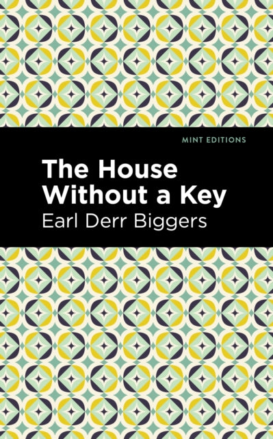 Book cover of: House Without a Key. By: Earl Derr Biggers