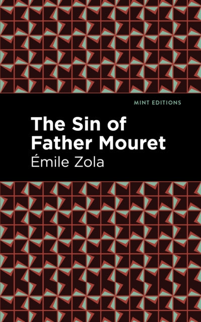 Book cover of: Sin of Father Mouret. By: Émile Zola