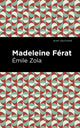 Book cover of: Madeleine Ferat. By: Émile Zola