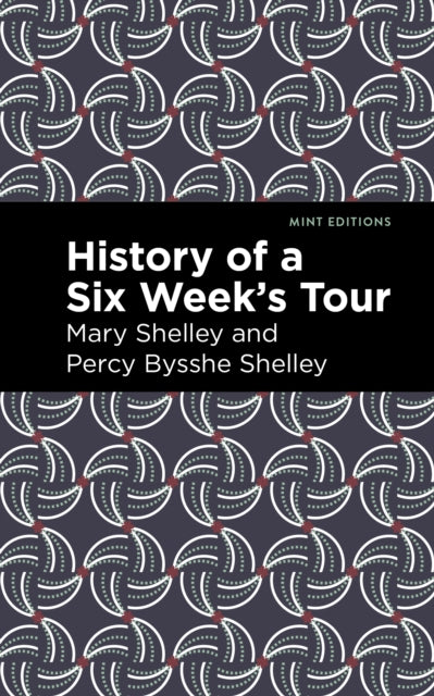 Book cover of: History of a Six Weeks' Tour. By: Mary Shelley