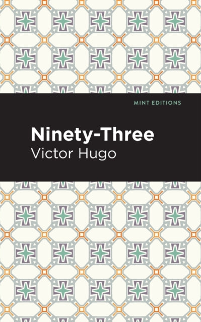 Book cover of: Ninety-Three. By: Victor Hugo