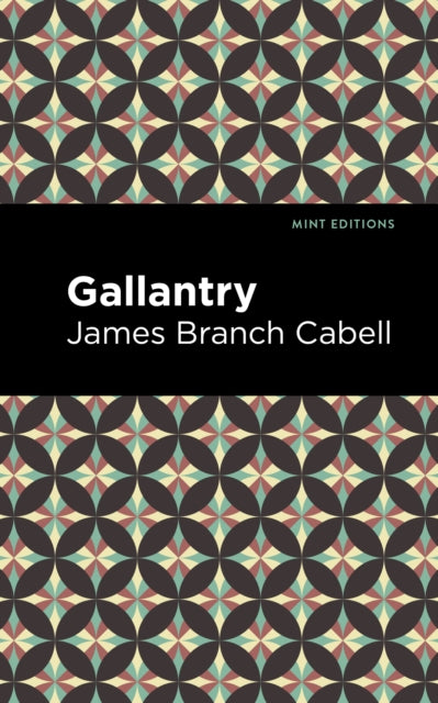 Book cover of: Gallantry. By: James Branch Cabell