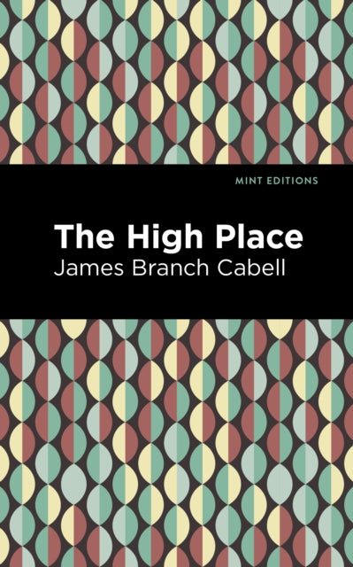 Book cover of: High Place. By: James Branch Cabell