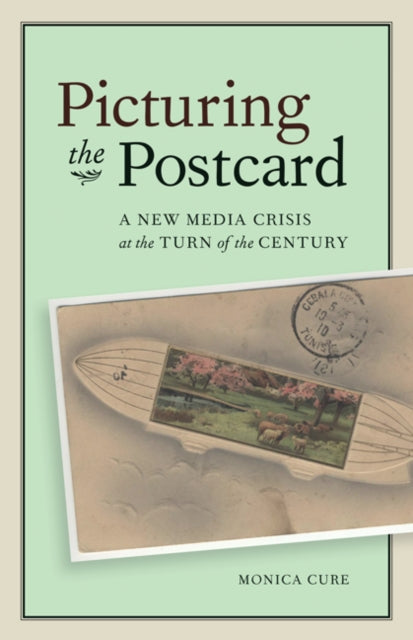 Book cover of: Picturing the Postcard. By: Monica Cure