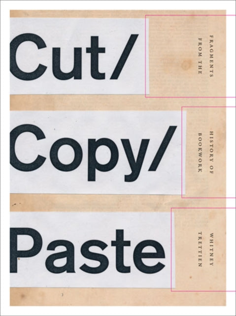 Book cover of: Cut/Copy/Paste. By: Whitney Trettien