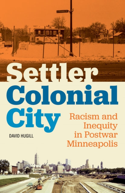 Book cover of: Settler Colonial City. By: David Hugill