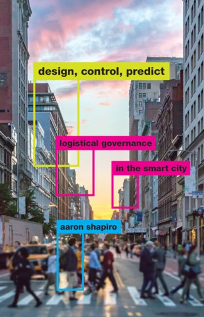 Book cover of: Design, Control, Predict. By: Aaron Shapiro