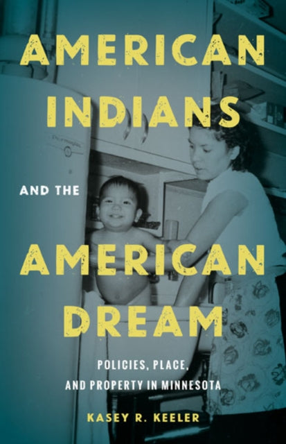 Book cover of: American Indians and the American Dream. By: Kasey R. Keeler
