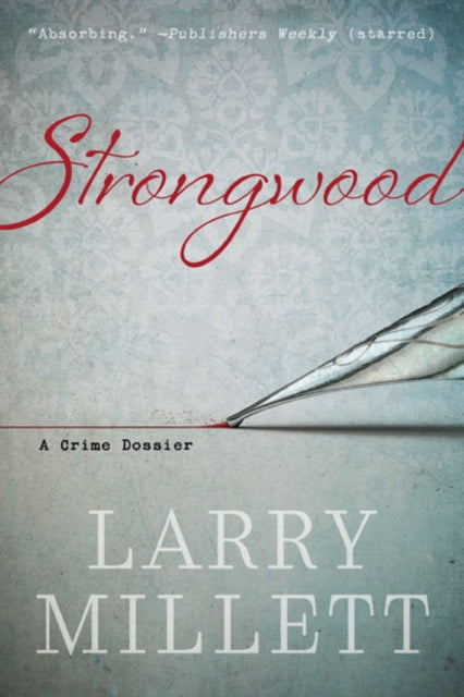 Book cover of: Strongwood. By: Larry Millett