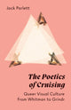 Book cover of: Poetics of Cruising. By: Jack Parlett