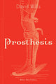 Book cover of: Prosthesis. By: David Wills