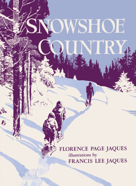 Book cover of: Snowshoe Country. By: Florence Page Jaques