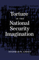 Book cover of: Torture in the National Security Imagination. By: Stephanie Athey