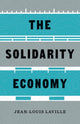 Book cover of: Solidarity Economy. By: Jean-Louis Laville