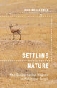 Book cover of: Settling Nature. By: Irus Braverman
