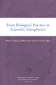 Book cover of: From Biological Practice to Scientific Metaphysics. By: William C. Bausman