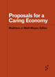 Book cover of: Proposals for a Caring Economy. By: Matthew J. Wolf-Meyer