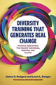 Book cover of: Diversity Training That Generates Real Change. By: James O. Rodgers