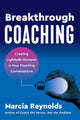 Book cover of: Breakthrough Coaching. By: Marcia Reynolds