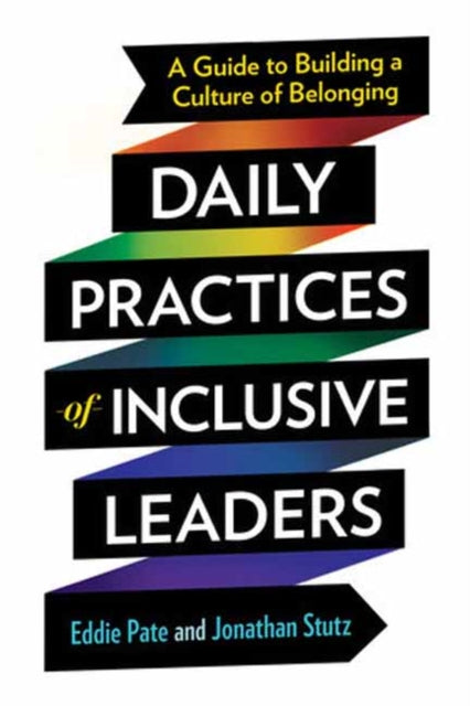 Book cover of: Daily Practices of Inclusive Leaders. By: Eddie Pate