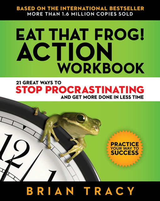 Book cover of: Eat That Frog! The Workbook. By: Brian Tracy