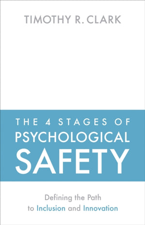 4 Stages of Psychological Safety