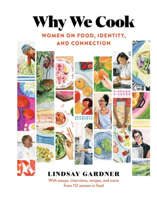 Book cover of: Why We Cook. By: Lindsay Gardner